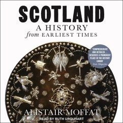 Scotland: A History from Earliest Times - Moffat, Alistair