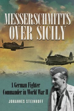 Messerschmitts Over Sicily - Steinhoff, Johannes