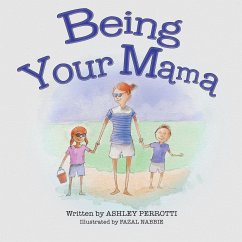 Being Your Mama - Perrotti, Ashley
