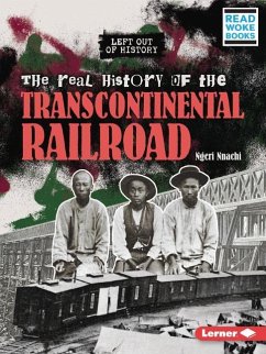 The Real History of the Transcontinental Railroad - Nnachi, Ngeri