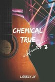 Chemical True Hearts: Ils se sont détruits à trop s'aimer