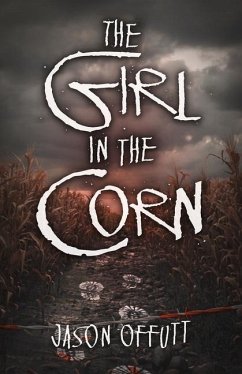 The Girl in the Corn - Offutt, Jason