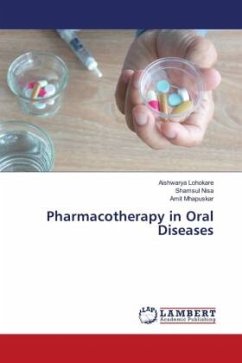 Pharmacotherapy in Oral Diseases - Lohokare, Aishwarya;Nisa, Shamsul;Mhapuskar, Amit