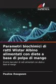 Parametri biochimici di ratti Wistar Albino alimentati con diete a base di polpa di mango