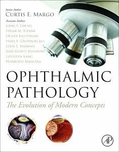 Ophthalmic Pathology - Margo, Curtis E. (Clinical Professor of Ophthalmology and Pathology,