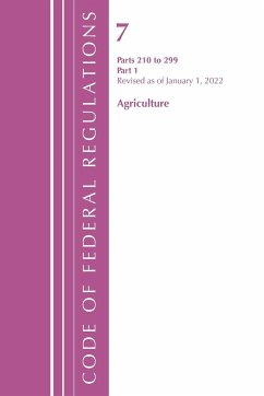 Code of Federal Regulations, Title 07 Agriculture 210-299, Revised as of January 1, 2022 - Office Of The Federal Register (U S