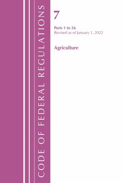 Code of Federal Regulations, Title 07 Agriculture 1-26, Revised as of January 1, 2022 - Office Of The Federal Register (U S