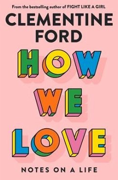 How We Love: Notes on a Life - Ford, Clementine