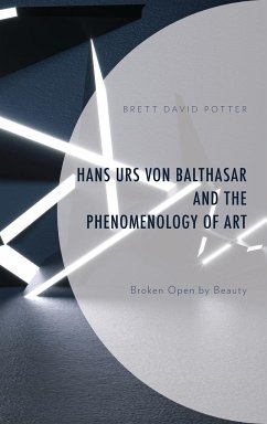 Hans Urs von Balthasar and the Phenomenology of Art - Potter, Brett David