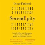 Serendipity: From Truffles and Champagne to Corn Flakes and Coffee: Stories of Accidental Success
