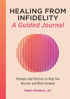 Healing from Infidelity: A Guided Journal - Thompson, Tamara