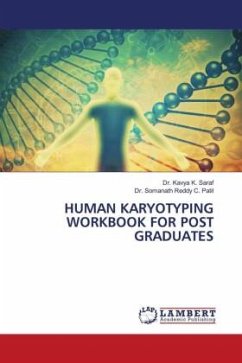HUMAN KARYOTYPING WORKBOOK FOR POST GRADUATES - Saraf, Dr. Kavya K.;C. Patil, Dr. Somanath Reddy