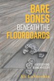 Bare Bones Beneath the Floorboards: A Booger and Beans Mystery Volume 10