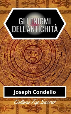 I misteri dell'Antichità - Condello, Joseph