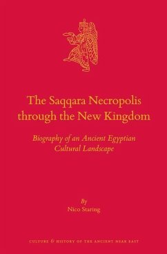 The Saqqara Necropolis Through the New Kingdom - Staring, Nico