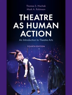 Theatre as Human Action - Hischak, Thomas S; Robinson, Mark A