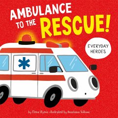 Ambulance to the Rescue! - Ulyeva, Elena; Clever Publishing