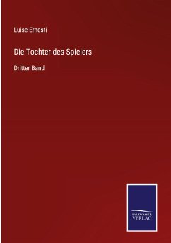 Die Tochter des Spielers - Ernesti, Luise