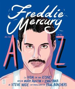 Freddie Mercury de la A A La Z - Wide, Steve