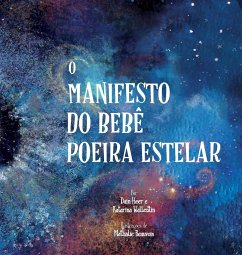 O Manifesto do Bebê Poeira Estelar (Portuguese) - Heer, Dain; Wallentin, Katarina
