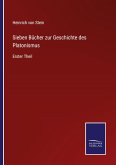 Sieben Bücher zur Geschichte des Platonismus