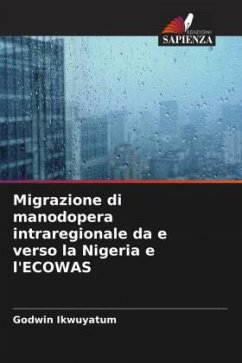 Migrazione di manodopera intraregionale da e verso la Nigeria e l'ECOWAS - Ikwuyatum, Godwin