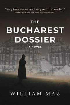 The Bucharest Dossier - Maz, William