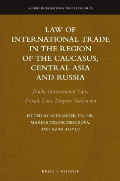 Law of International Trade in the Region of the Caucasus, Central Asia and Russia: Public International Law, Private Law, Dispute Settlement