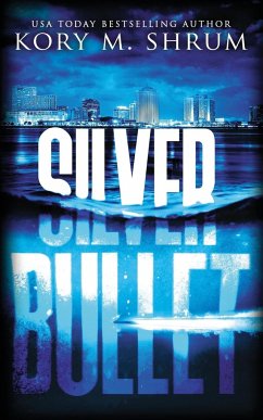 Silver Bullet - Shrum, Kory M.