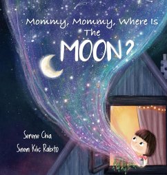 Mommy, Mommy, Where Is The Moon? - Chia, Serene