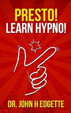 Presto! Learn Hypno! - Edgette, John H.