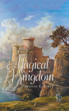 Magical Kingdom - Burtt, Thomas R.