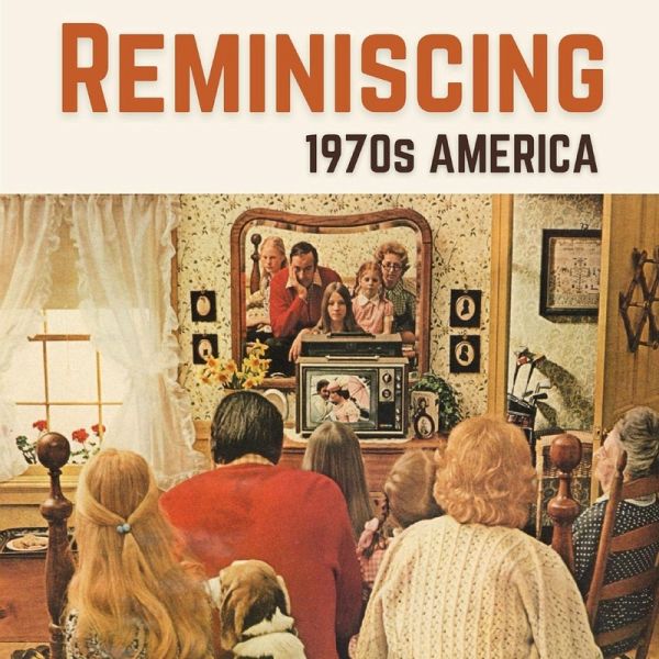 Reminiscing 1970s America
