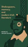 Shakespeare, memory, and modern Irish literature