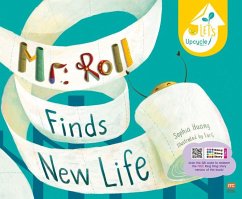 Mr. Roll Finds New Life (Paperback Ed.) - Huang, Sophia