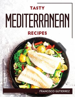 TASTY MEDITERRANEAN RECIPES - Francisco Gutierrez