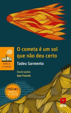 O cometa é um sol que não deu certo - Sarmento, Tadeu