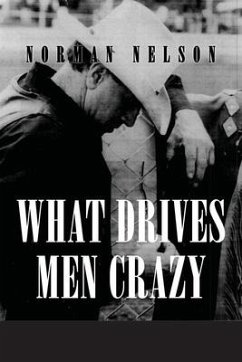 What Drives Men Crazy - Nelson, Norman