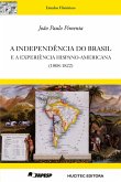 A independência do Brasil e a experiência hispano-americana (1808-1822)