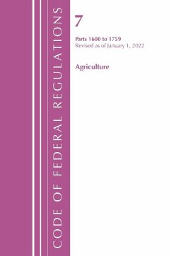 Code of Federal Regulations, Title 07 Agriculture 1600-1759, Revised as of January 1, 2022 - Office Of The Federal Register (U S