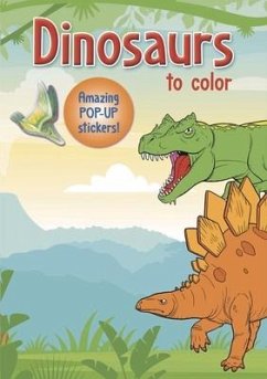 Dinosaurs to Color: Amazing Pop-Up Stickers - Smunket, Isadora