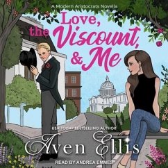Love, the Viscount, & Me - Ellis, Aven