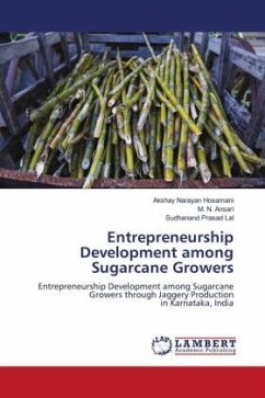 Entrepreneurship Development among Sugarcane Growers - Hosamani, Akshay Narayan;Ansari, M. N.;Lal, Sudhanand Prasad