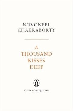 A Thousand Kisses Deep - Chakraborty, Novoneel