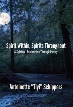 Spirit Within, Spirits Throughout - Schippers, Antoinette Tiyi