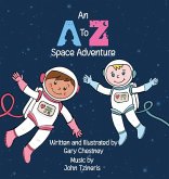 An A to Z Space Adventure An A to Z Space Adventure