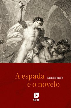 A espada e o novelo - Jacob, Dionisio