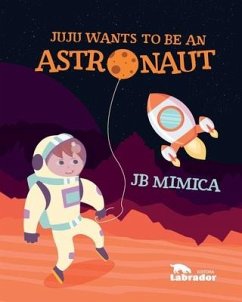 Juju wants to be an astronaut - Mimica, Jb