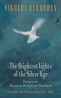 The Brightest Lights of the Silver Age - Berdyaev, Nikolai