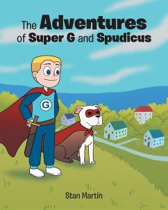 The Adventures of Super G and Spudicus - Martin, Stan